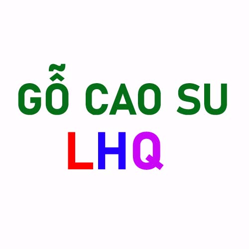 Nội Thất Gỗ Cao Su LHQ